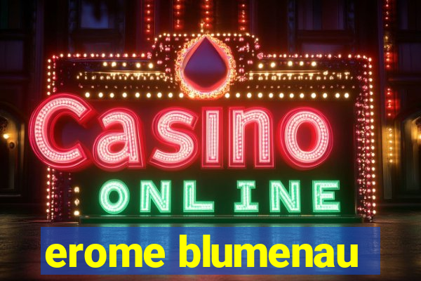 erome blumenau